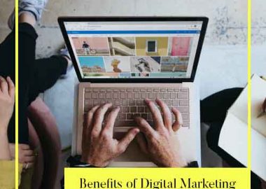 The benefits of digital marketing for your business